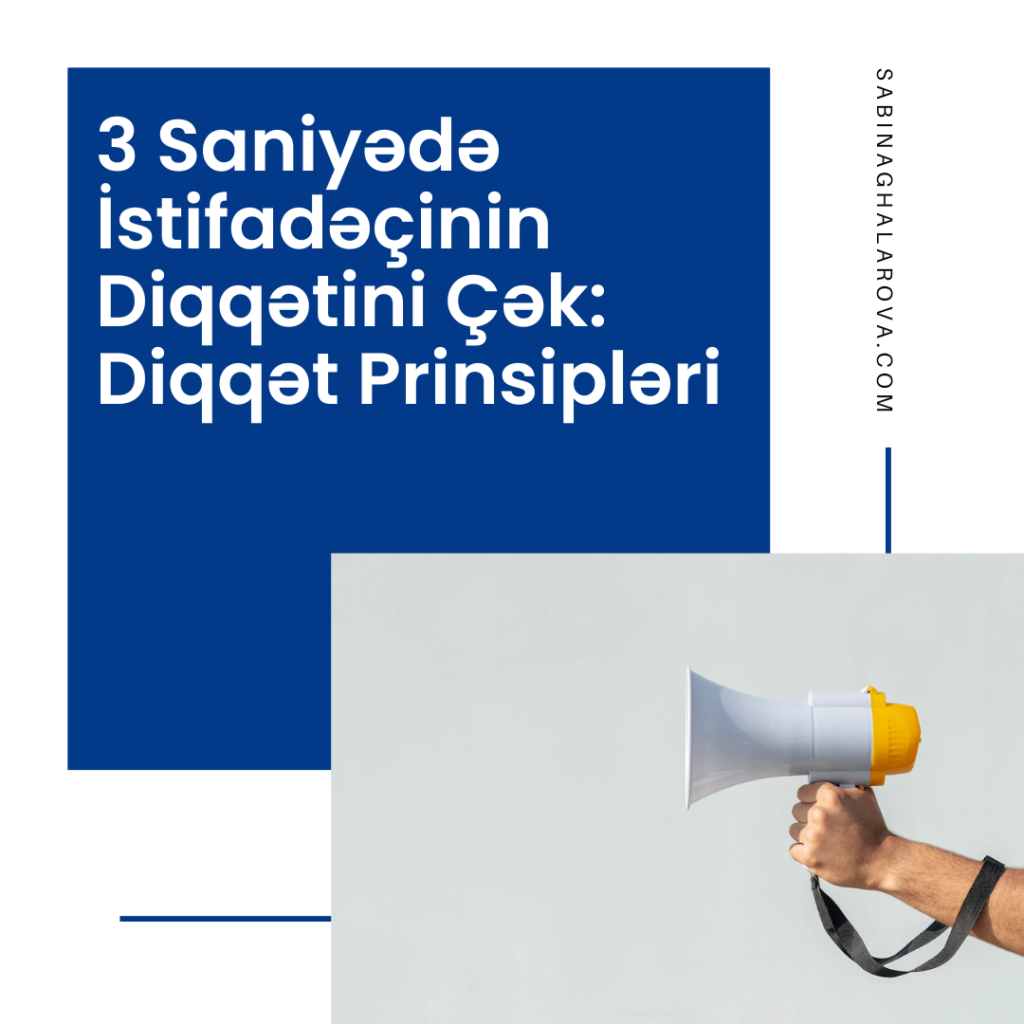 3 Saniyədə İstifadəçinin Diqqətini Çək: Rəqəmsal Marketinqdə Diqqət Prinsipləri